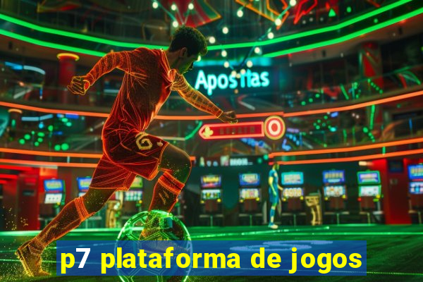 p7 plataforma de jogos